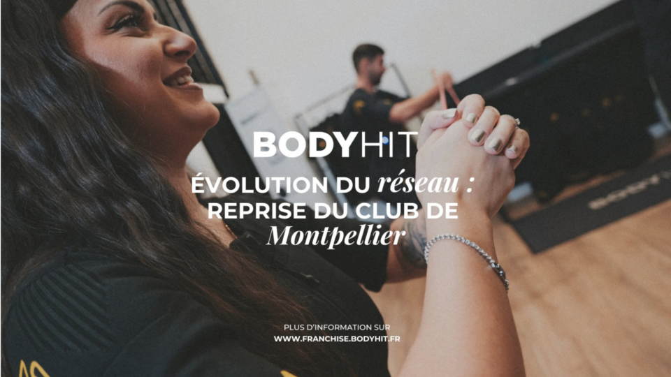 Évolution du réseau : reprise du club de Montpellier !