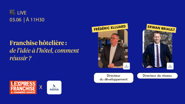Live Hôtels Akena x L'Express Franchise