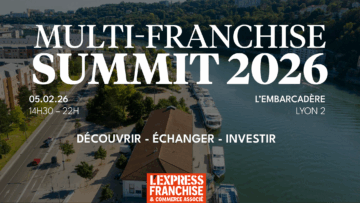 [🍸 L'EXPRESS FRANCHISE & COMMERCE ASSOCIÉ ] Multi-Franchise SUMMIT ok