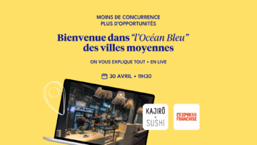 webinaire océan bleu : villes moyennes et franchise sushi
