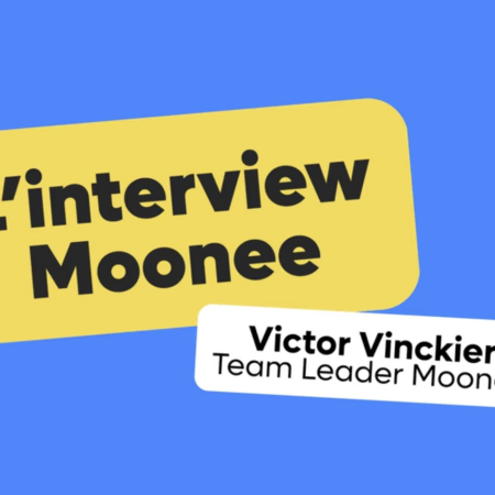interview moonee : victor vinckier, responsable dÉquipe