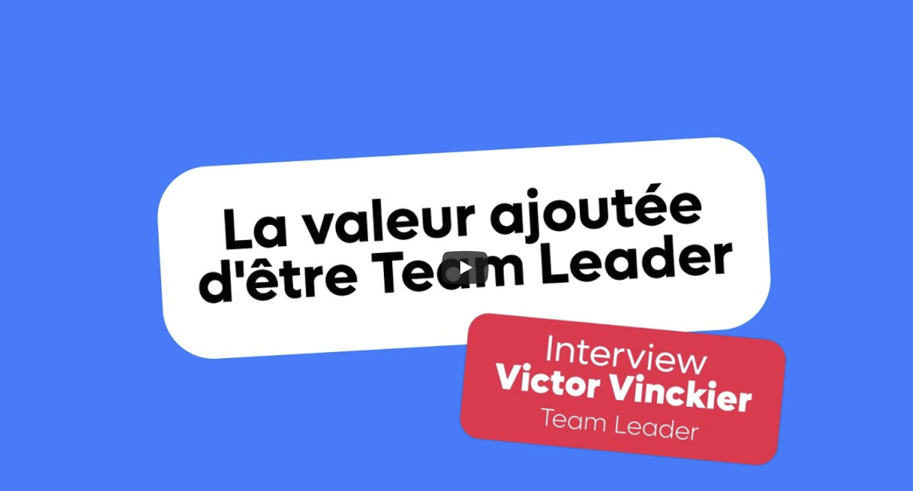 victor vinckier — valeur ajoutée du team leader