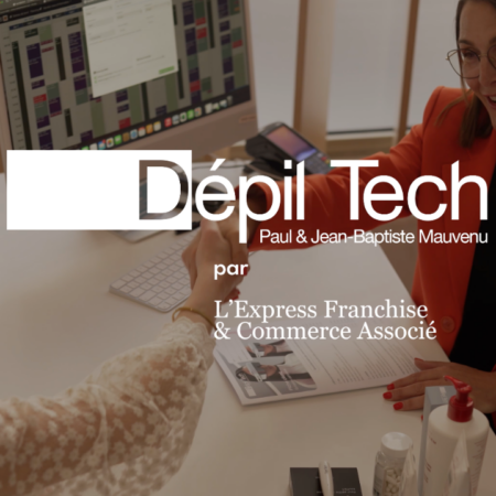 dépil tech : accord de franchise et consultation esthétique