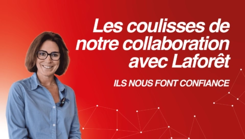 coulisses de notre collaboration avec laforêt